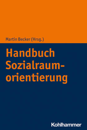 Becker |  Handbuch Sozialraumorientierung | Buch |  Sack Fachmedien