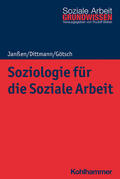 Janßen / Dittmann / Götsch |  Soziologie für die Soziale Arbeit | Buch |  Sack Fachmedien