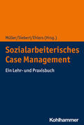 Müller / Siebert / Ehlers |  Sozialarbeiterisches Case Management | Buch |  Sack Fachmedien