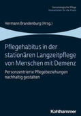 Brandenburg |  Pflegehabitus in der stationären Langzeitpflege von Menschen mit Demenz | eBook | Sack Fachmedien