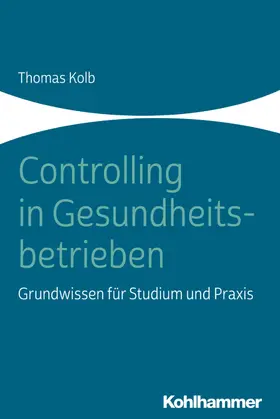 Kolb | Controlling in Gesundheitsbetrieben | E-Book | sack.de