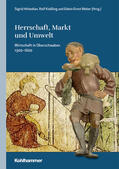 Hirbodian / Kießling / Weber |  Herrschaft, Markt und Umwelt | Buch |  Sack Fachmedien