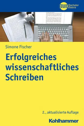 Fischer / Peters |  Erfolgreiches wissenschaftliches Schreiben | eBook | Sack Fachmedien