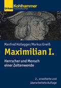 Hollegger / Gneiß |  Maximilian I. | Buch |  Sack Fachmedien