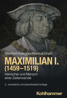 Hollegger / Gneiß |  Maximilian I. (1459-1519) | eBook | Sack Fachmedien