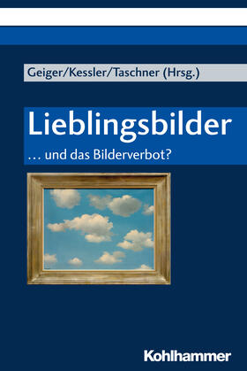 Geiger / Kessler / Taschner | Lieblingsbilder | Buch | 978-3-17-037434-8 | sack.de
