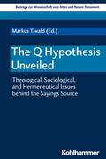 Tiwald / Dietrich / Scoralick |  The Q Hypothesis Unveiled | eBook | Sack Fachmedien