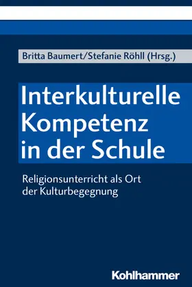 Baumert / Röhll |  Interkulturelle Kompetenz in der Schule | eBook | Sack Fachmedien