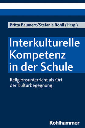 Baumert / Röhll | Interkulturelle Kompetenz in der Schule | E-Book | sack.de