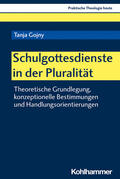 Gojny / Altmeyer / Bauer |  Gojny, T: Schulgottesdienste in der Pluralität | Buch |  Sack Fachmedien