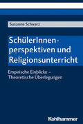 Schwarz |  SchülerInnenperspektiven und Religionsunterricht | eBook | Sack Fachmedien