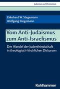 Stegemann / Al-Suadi / Ehrensperger |  Vom Anti-Judaismus zum Anti-Israelismus | eBook | Sack Fachmedien