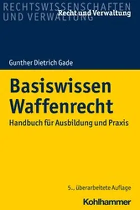 Gade | Basiswissen Waffenrecht | E-Book | www.sack.de