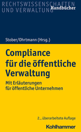 Stober / Arts / Ohrtmann | Compliance für die öffentliche Verwaltung | Buch | 978-3-17-037504-8 | sack.de