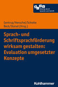Gentrup / Henschel / Schotte |  Sprach- und Schriftsprachförderung wirksam gestalten: Evaluation umgesetzter Konzepte | Buch |  Sack Fachmedien
