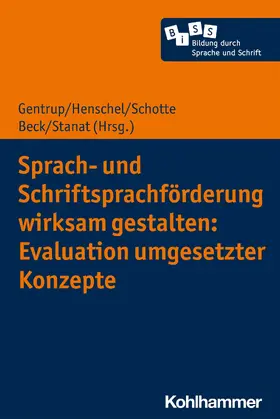Gentrup / Henschel / Schotte |  Sprach- und Schriftsprachförderung wirksam gestalten: Evaluation umgesetzter Konzepte | eBook | Sack Fachmedien