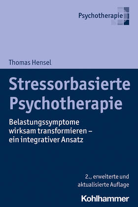 Hensel | Stressorbasierte Psychotherapie | Buch | 978-3-17-037535-2 | sack.de