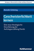 Schöning / Dietrich / Scoralick |  Geschwisterlichkeit lernen | Buch |  Sack Fachmedien