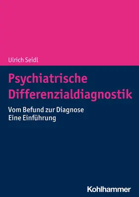 Seidl | Psychiatrische Differenzialdiagnostik | E-Book | sack.de