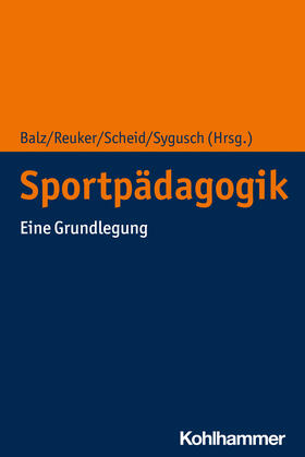 Balz / Reuker / Scheid |  Sportpädagogik | Buch |  Sack Fachmedien