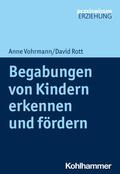Vohrmann / Rott |  Begabungen von Kindern erkennen und fördern | eBook | Sack Fachmedien