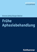 Jehle / Steiner |  Frühe Aphasiebehandlung | Buch |  Sack Fachmedien
