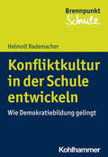 Rademacher / Berger |  Konfliktkultur in der Schule entwickeln | Buch |  Sack Fachmedien