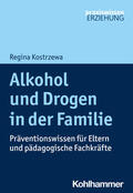 Kostrzewa |  Alkohol und Drogen in der Familie | Buch |  Sack Fachmedien