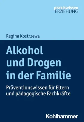 Kostrzewa | Alkohol und Drogen in der Familie | E-Book | www.sack.de