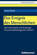 Burke / Altmeyer / Bauer |  Burke, A: Ereignis des Menschlichen | Buch |  Sack Fachmedien