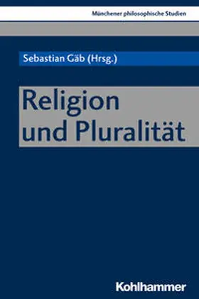 Gäb / Wiertz / Gasser | Religion und Pluralität | Buch | 978-3-17-037703-5 | sack.de