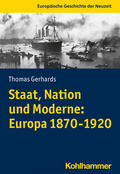 Gerhards / Thiemeyer |  Staat, Nation und Moderne: Europa 1870-1920 | Buch |  Sack Fachmedien