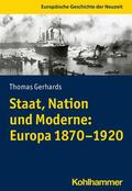 Gerhards / Thiemeyer / Henrich-Franke |  Staat, Nation und Moderne: Europa 1870-1920 | eBook | Sack Fachmedien