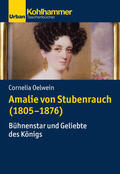 Oelwein |  Oelwein, C: Amalie von Stubenrauch (1805-1876) | Buch |  Sack Fachmedien