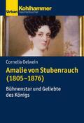 Oelwein |  Amalie von Stubenrauch (1805-1876) | eBook | Sack Fachmedien