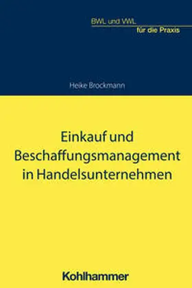 Brockmann / Krings |  Einkauf und Beschaffungsmanagement in Handelsunternehmen | Buch |  Sack Fachmedien