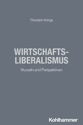 Krings |  Wirtschaftsliberalismus | eBook | Sack Fachmedien