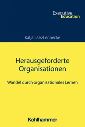 Lass-Lennecke / Wagner / Madani |  Herausgeforderte Organisationen | eBook | Sack Fachmedien