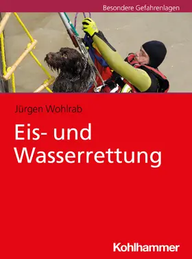 Wohlrab | Eis- und Wasserrettung | Buch | 978-3-17-037831-5 | sack.de