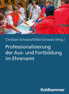 Schwarz |  Professionalisierung der Aus- und Fortbildung im Ehrenamt | Buch |  Sack Fachmedien