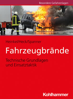 Heinkel / Heck / Spanner | Fahrzeugbrände | Buch | 978-3-17-037852-0 | sack.de