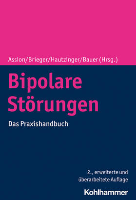Assion / Brieger / Hautzinger | Bipolare Störungen | Buch | 978-3-17-037877-3 | sack.de