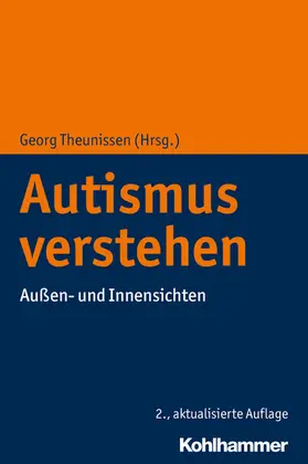 Theunissen |  Autismus verstehen | eBook | Sack Fachmedien