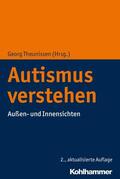 Theunissen |  Autismus verstehen | eBook | Sack Fachmedien