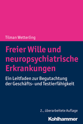 Wetterling | Freier Wille und neuropsychiatrische Erkrankungen | E-Book | sack.de