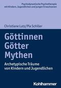 Lutz / Schiller / Burchartz |  Göttinnen, Götter, Mythen | eBook | Sack Fachmedien