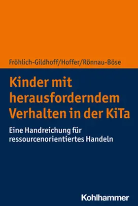 Fröhlich-Gildhoff / Hoffer / Rönnau-Böse | Kinder mit herausforderndem Verhalten in der KiTa | E-Book | www.sack.de