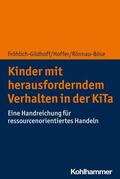 Fröhlich-Gildhoff / Hoffer / Rönnau-Böse |  Kinder mit herausforderndem Verhalten in der KiTa | eBook | Sack Fachmedien