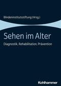 Blindeninstitutsstiftung |  Sehen im Alter | eBook | Sack Fachmedien