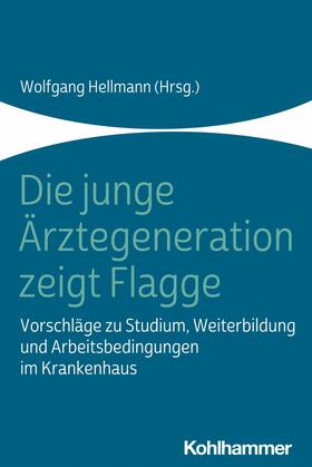 Hellmann | Die junge Ärztegeneration zeigt Flagge | E-Book | sack.de